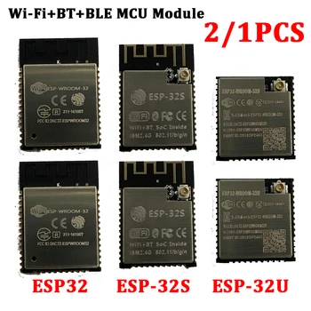 2/1 шт. Беспроводной модуль ESP32-WROOM-32 ESP32 WROOM ESP-32 Двухъядерный процессор MCU Плата WiFi-BT-BLE Модуль ESP32-WROOM-32U ESP-32S ESP32