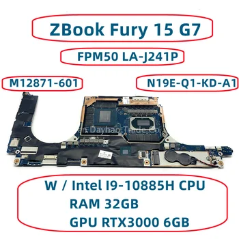 Для ноутбука HP ZBook Fury 15 G7 Материнская плата с процессором Intel I9-10885H 32 ГБ оперативной памяти RTX3000 6 ГБ графического процессора M12871-001 M12871-601 FPM50 LA-J241P
